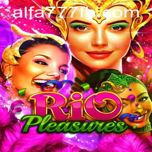 Descubra RioPleasures: O Jogo de Aventura Com Elementos de Alfa 777